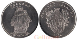Кирибати. Острова Гилберта. 1 доллар 2014 год. Парусник Паллада.