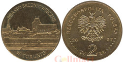 Польша. 2 злотых 2007 год. Средневековое место в Торуне.