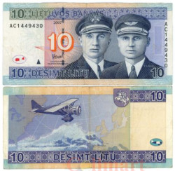 Бона. Литва 10 литов 2007 год. Лётчики Дарюс и Гиренас. Самолет "Литуаника". (серия AC) (F)