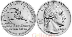 США. 25 центов 2023 год. 10-я монета. Американские женщины - Мария Толчиф. (D)