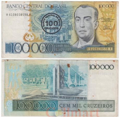  Бона. Бразилия 100 крузадо на 100000 крузейро 1986 год. Жуселину Кубичек. (F) 